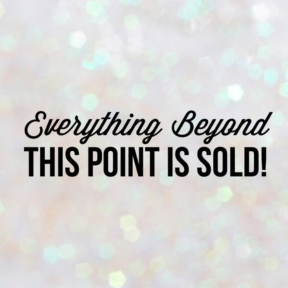 Sold items beyond this point ——>